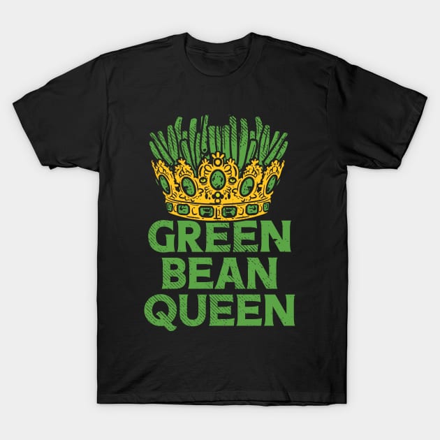 Green Bean Queen T-Shirt by maxdax